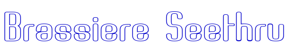 Brassiere Seethru 字体
